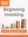 Cover image for Idiot's Guides - Beginning Investing